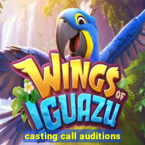 casting call auditions